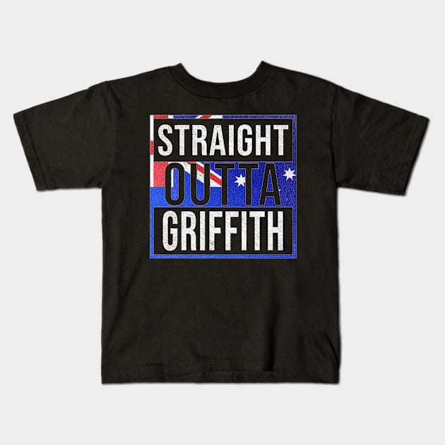 Straight Outta Griffith - Gift for Australian From Griffith in New South Wales Australia Kids T-Shirt by Country Flags